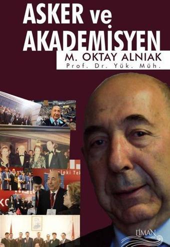 Asker ve Akademisyen - M. Oktay Alnıak - Liman Yayınevi