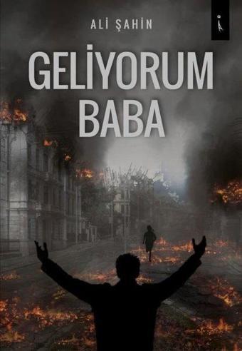 Geliyorum Baba - Ali Şahin - İkinci Adam Yayınları