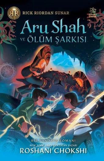 Aru Shah ve Ölüm Şarkısı-Bir Pandava Romanı - Roshani Chokshi - İthaki Çocuk