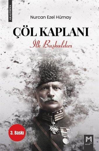 Çöl Kaplanı - İlk Başkaldırı - Nurcan Ezel Hümay - Memento Mori Yayınları