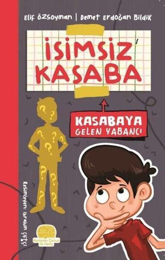 Kasabaya Gelen Yabancı - İsimsiz Kasaba - Demet Erdoğan Bildik - Karavan Çocuk