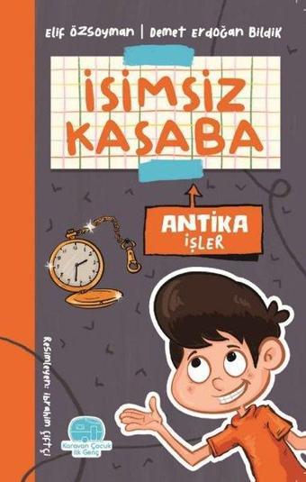 Antika İşler - İsimsiz Kasaba - Demet Erdoğan Bildik - Karavan Çocuk