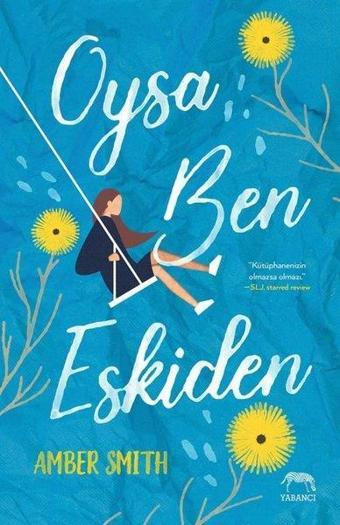 Oysa Ben Eskiden - Amber Smith - Yabancı