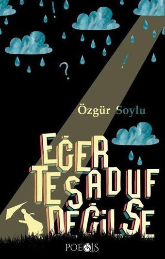 Eğer Tesadüf Değilse - Özgür Soylu - Poesis