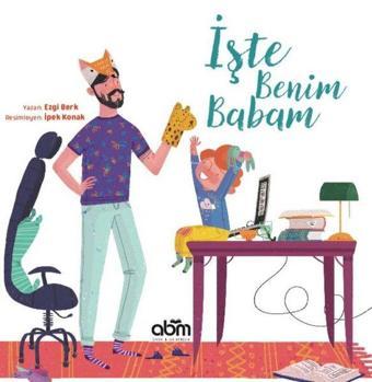 İşte Benim Babam - Ezgi Berk - Abm Yayınevi