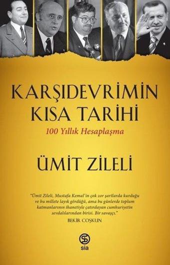 Karşıdevrimin Kısa Tarihi-100 Yıllık Hesaplaşma - Ümit Zileli - Sia