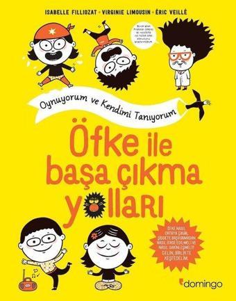 Öfke İle Başa Çıkma Yolları-Oynuyorum ve Kendimi Tanıyorum - Virginie Limousin - Domingo Yayınevi