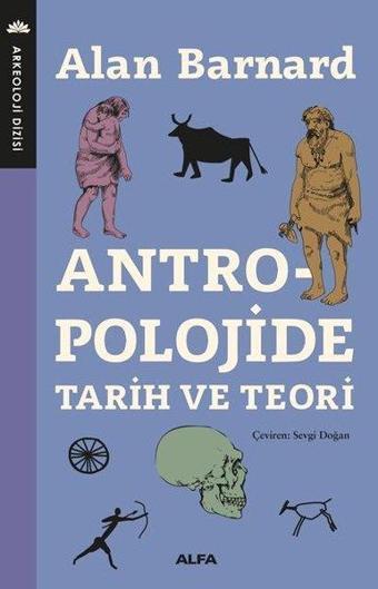 Antropolojide Tarih ve Teori - Alan Barnard - Alfa Yayıncılık