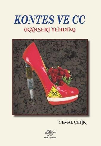 Kontes ve CC-Kanseri Yendim - Cemal Çelik - Ürün Yayınları