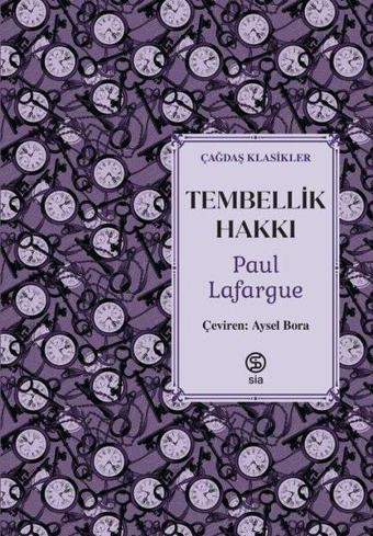 Tembellik Hakkı-Çağdaş Klasikler - Paul Lafargue - Sia