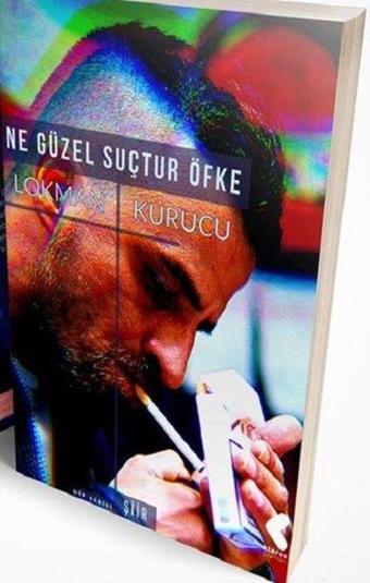 Ne Güzel Suçtur Öfke - Lokman Kurucu - Klaros Yayınları