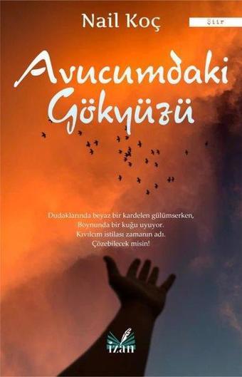 Avucumdaki Gökyüzü - Nail Koç - İzan Yayıncılık