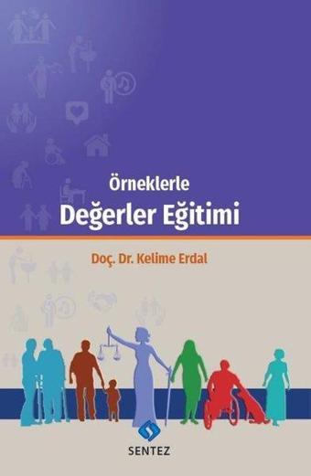 Örneklerle Değerler Eğitimi - Kelime Erdal - Sentez Yayıncılık