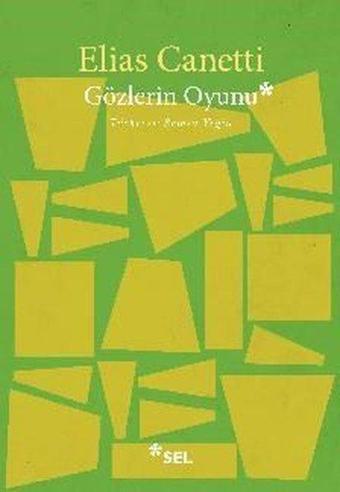 Gözlerin Oyunu - Elias Canetti - Sel Yayıncılık