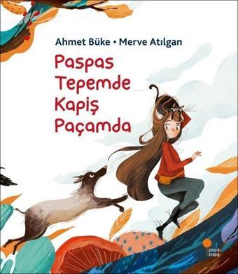 Paspas Tepemde Kapiş Paçamda - Ahmet Büke - Günışığı Kitaplığı