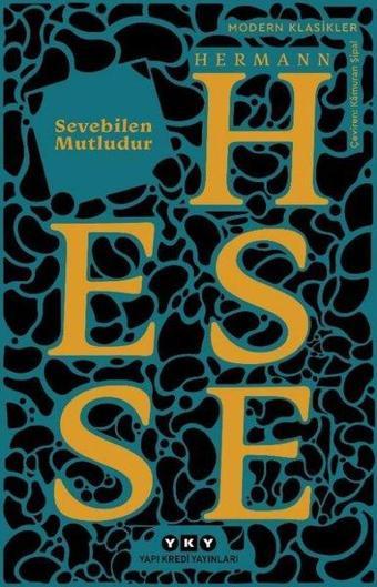 Sevebilen Mutludur - Modern Klasikler - Hermann Hesse - Yapı Kredi Yayınları