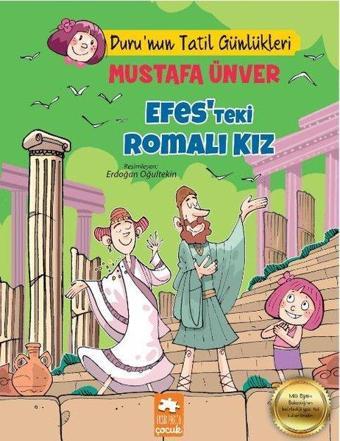 Efesteki Romalı Kız - Durunun Tatil Günlükleri - Mustafa Ünver - Eksik Parça Yayınları