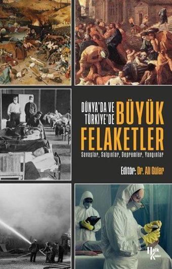 Dünya'da ve Türkiye'de Büyük Felaketler: Savaşlar-Salgınlar-Depremler-Yangınlar - Kolektif  - Halk Kitabevi Yayınevi