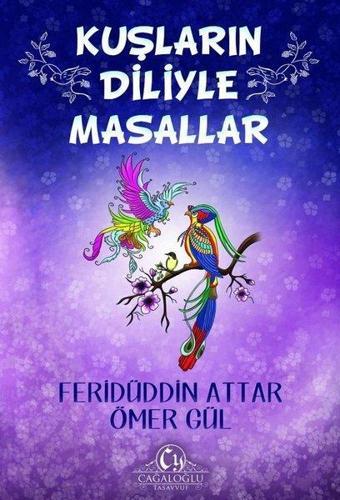 Kuşların Diliyle Masallar - Ömer Gül - Cağaloğlu Yayınevi