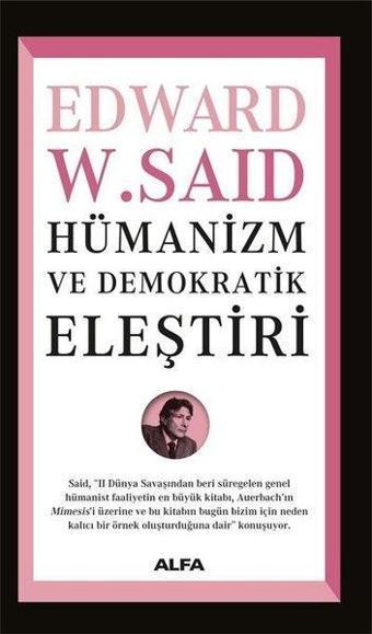 Hümanizm ve Demokratik Eleştiri - Edward W. Said - Alfa Yayıncılık