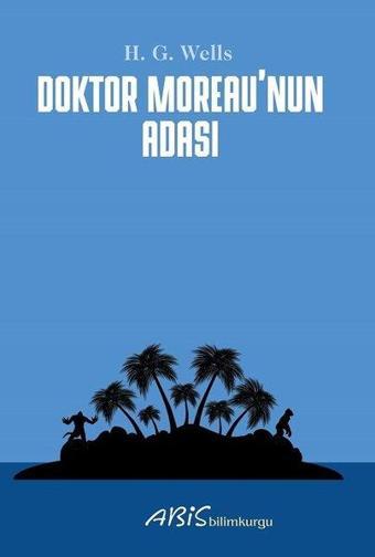 Doktor Moreaunun Adası - H.G. Wells - Abis Yayınları