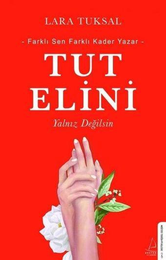 Tut Elini - Lara Tuksal - Destek Yayınları