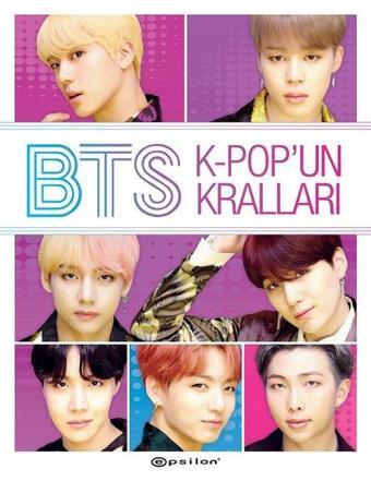 BTS: K-Popun Kralları - Helen Brown - Epsilon Yayınevi