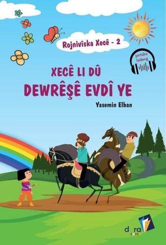 Xece Li Du Dewreşe Evdi ye - Rojniviska Xece 2 - Yasemin Elban - Dara