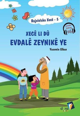 Xece Li du Evdale Zeynike ye - Rojniviska Xece 5 - Yasemin Elban - Dara