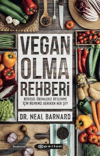 Vegan Olma Rehberi - Neal Barnard - Epsilon Yayınevi