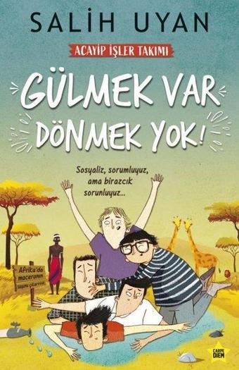 Gülmek Var Dönmek Yok - Acayip İşler Takımı - Salih Uyan - Carpediem Kitap