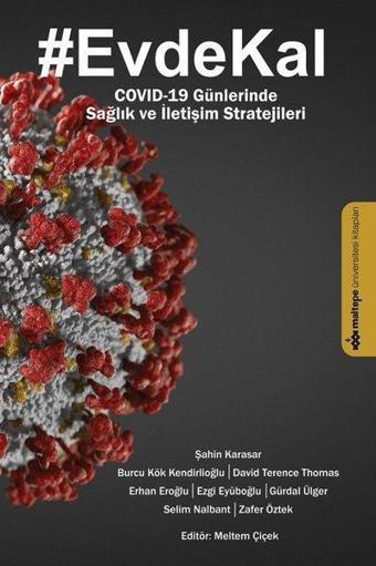 Evdekal: Covid-19 Günlerinde Sağlık ve İletişim Stratejileri - Kolektif  - Maltepe Üniversitesi Kitapları