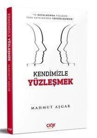 Kendimizle Yüzleşmek - Mahmut Aşkar - Çığır Yayınları