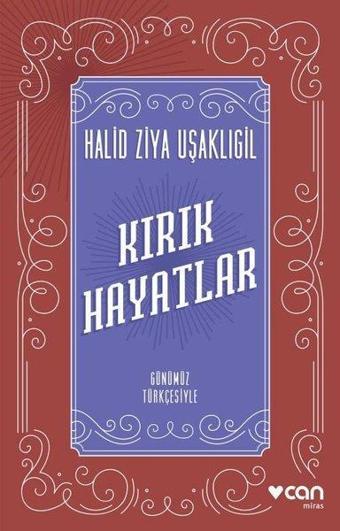 Kırık Hayatlar - Günümüz Türkçesiyle - Halid Ziya Uşaklıgil - Can Yayınları