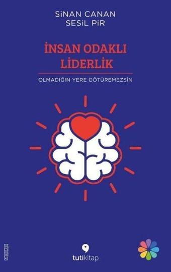 İnsan Odaklı Liderlik - Sesil Pir - Tuti Kitap