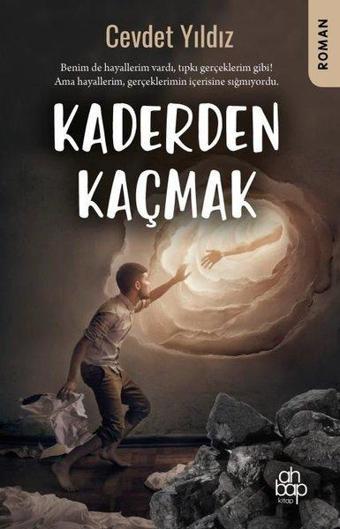 Kaderden Kaçmak - Cevdet Yıldız - Ahbap Kitap