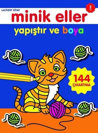 Minik Eller Yapıştır ve Boya Lacivert Kitap 2 Yaş - Ahmet Altay - 0-6 Yaş Yayınları