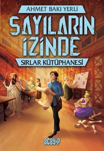 Sırlar Kütüphanesi - Sayıların İzinde - Ahmet Baki Yerli - Acayip