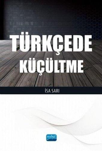 Türkçede Küçültme - Nobel Akademik Yayıncılık