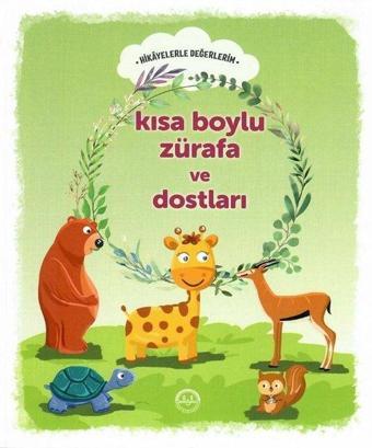 Kısa Boylu Zürafa ve Dostları - Kısa Boylu Zürafa ve Dostları-Hikayelerle Değerlerim - Engin Nigar - Diyanet İşleri Başkanlığı