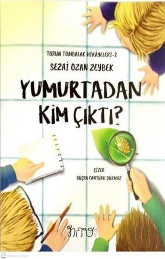 Yumurtadan Kim Çıktı? - Sezai Ozan Zeybek - Nito Kitap