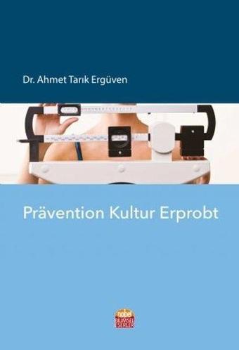 Pravention Kultur Erprobt - Ahmet Tarık Ergüven - Nobel Bilimsel Eserler