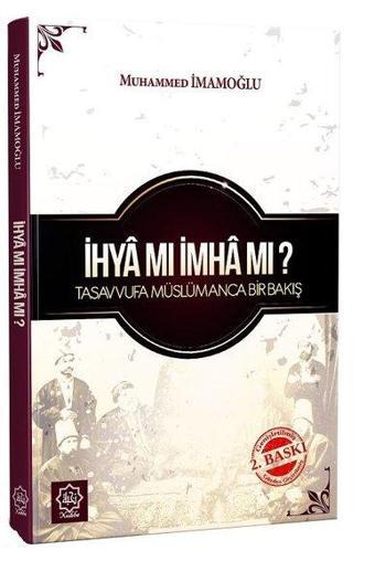 İhya mı İmha mı? - Tasavvufa Müslümanca Bir Bakış - Muhammed İmamoğlu - Nuhbe