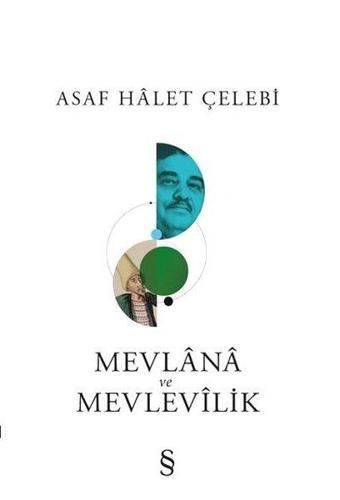 Mevlana ve Mevlevilik - Asaf Halet Çelebi - Everest Yayınları