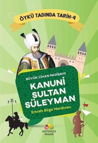 Büyük Cihan Padişahı Kanuni Sultan Süleyman - Öykü Tadında Tarih 4 - Emrah Bilge Merdivan - Mevsimler Gençlik