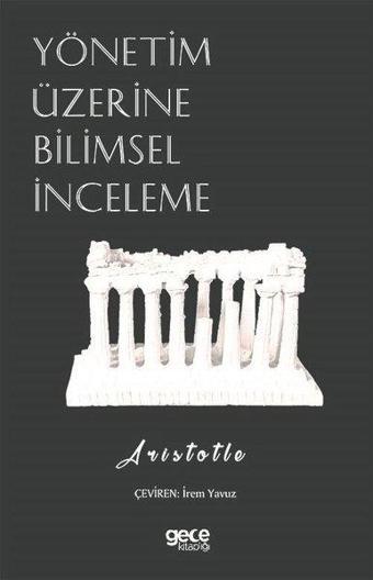 Yönetim Üzerine Bilimsel İnceleme - Aristotle  - Gece Kitaplığı