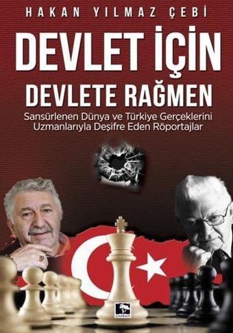 Devlet İçin Devlete Rağmen - Hakan Yılmaz Çebi - Çınaraltı Yayınları