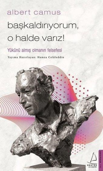 Başkaldırıyorum O Halde Varız - Hamza Celaleddin - Destek Yayınları