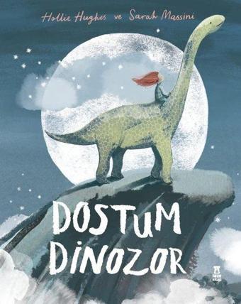 Dostum Dinozor - Hollie Hughes - Taze Kitap