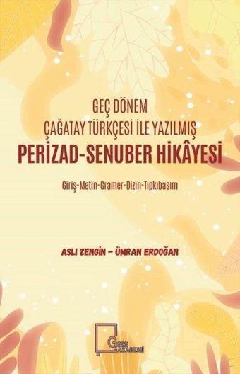 Geç Dönem Çağatay Türkçesi ile Yazılmış Perizad - Senuber Hikayesi - Aslı Zengin - Gece Kitaplığı